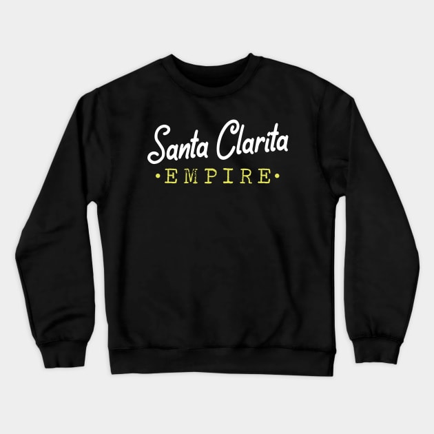 Santa Clarita Empire Souvenir Crewneck Sweatshirt by skaterly